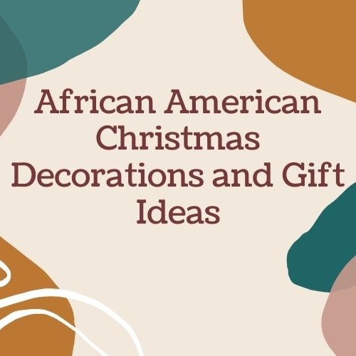 African American Christmas Decorations and Gift Ideas 🎁