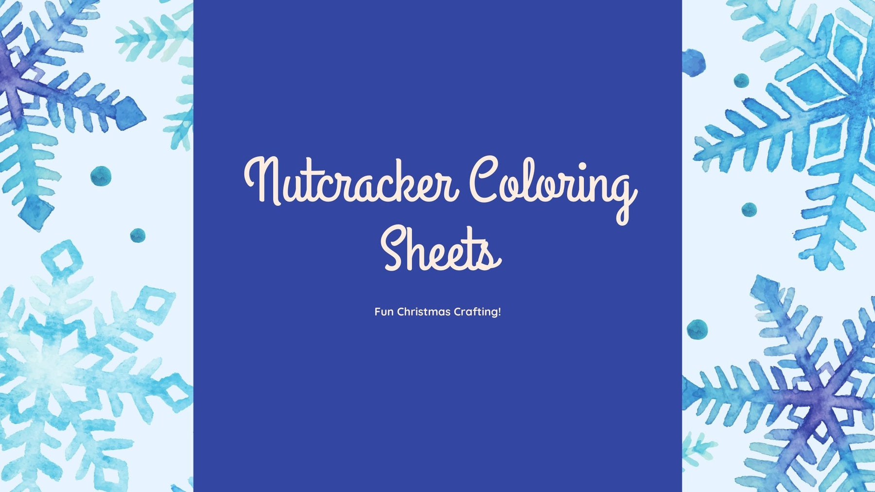 Nutcracker Coloring in Sheets! Christmas Crafting